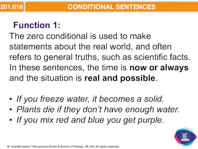 201.016 CONDITIONAL SENTENCES Function 1: IE “InterEducation” Educational Center &