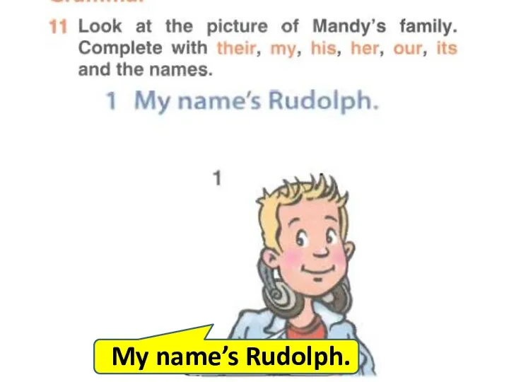 My name’s Rudolph.