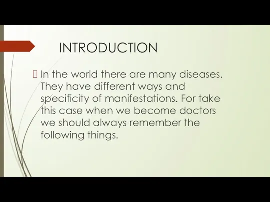 INTRODUCTION In the world there are many diseases. They have