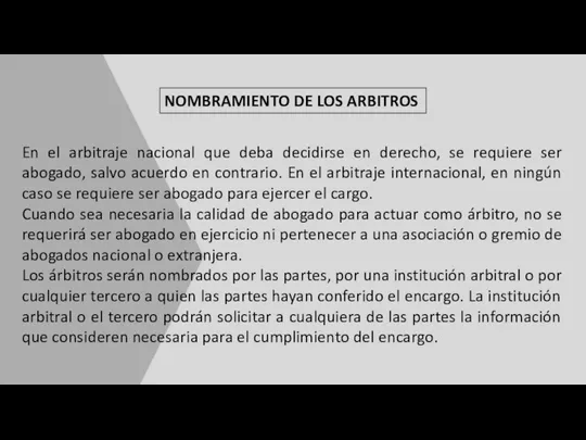 NOMBRAMIENTO DE LOS ARBITROS En el arbitraje nacional que deba