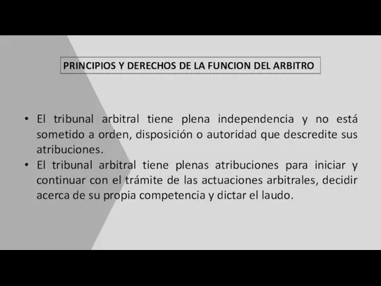 PRINCIPIOS Y DERECHOS DE LA FUNCION DEL ARBITRO El tribunal