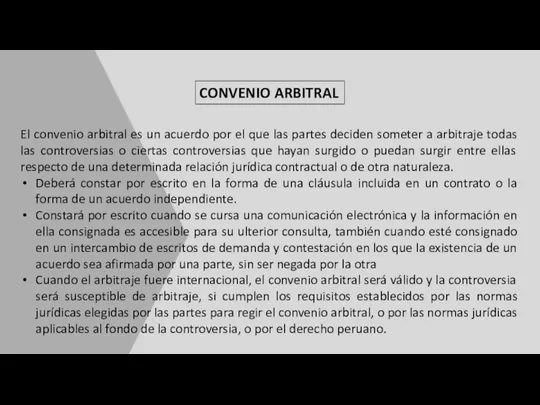 CONVENIO ARBITRAL El convenio arbitral es un acuerdo por el