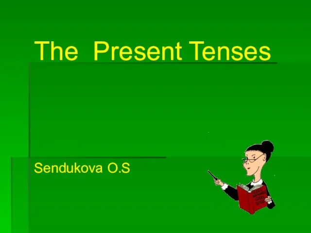 The Present Tenses