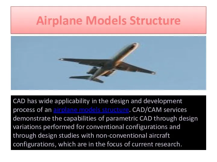 Airplane Models Structure CAD has wide applicability in the design