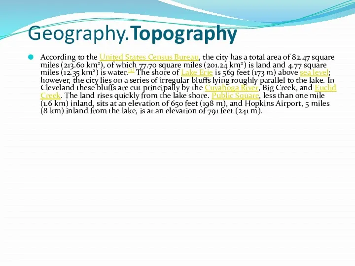 Geography.Topography According to the United States Census Bureau, the city has a total