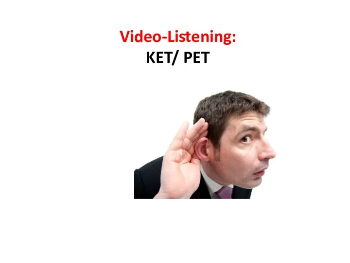 Video-Listening: KET/ PET