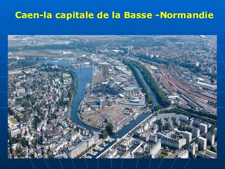 Caen-la capitale de la Basse -Normandie