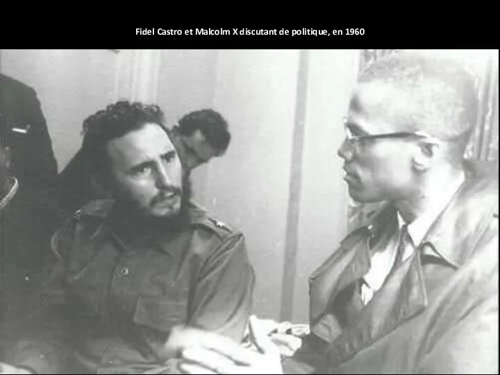 Fidel Castro et Malcolm X discutant de politique, en 1960