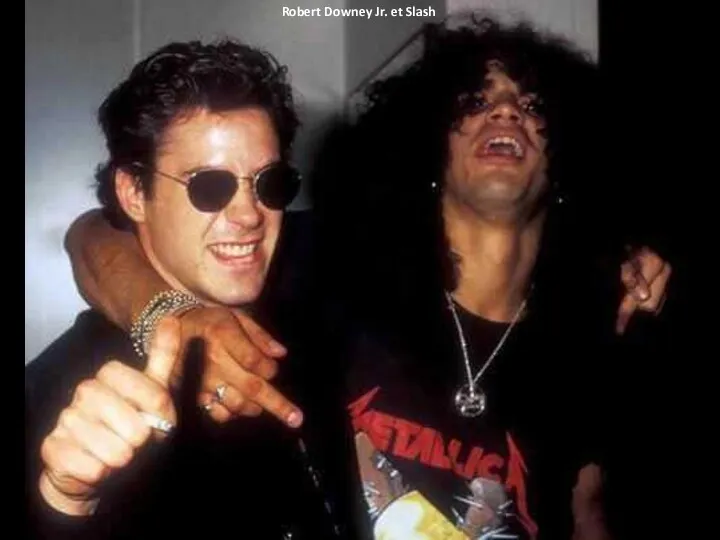 Robert Downey Jr. et Slash