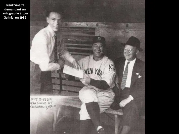 Frank Sinatra demandant un autographe à Lou Gehrig, en 1939