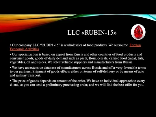 LLC «RUBIN-15» • Our company LLC “RUBIN -15” is a wholesaler of food