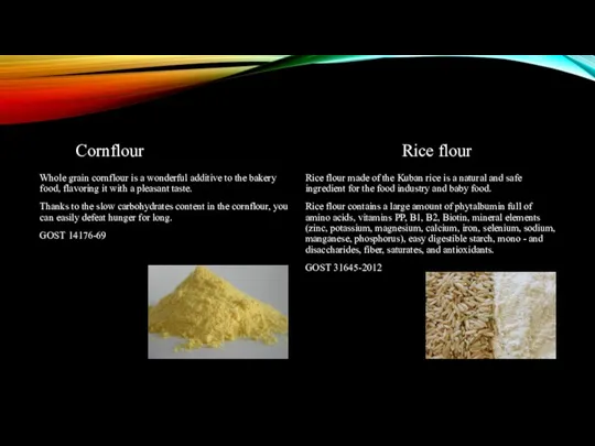 Cornflour Rice flour Rice flour made of the Kuban rice is a natural