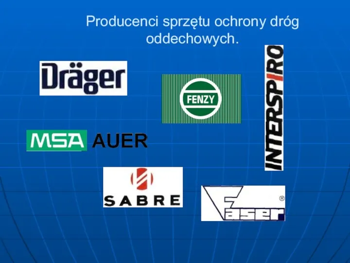 Producenci sprzętu ochrony dróg oddechowych.