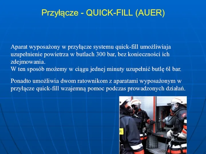 Przyłącze - QUICK-FILL (AUER) Aparat wyposażony w przyłącze systemu quick-fill