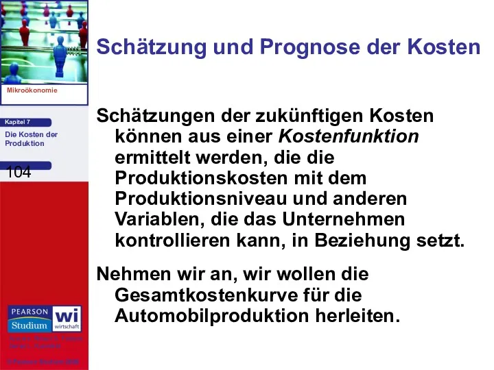 Schätzung und Prognose der Kosten Schätzungen der zukünftigen Kosten können