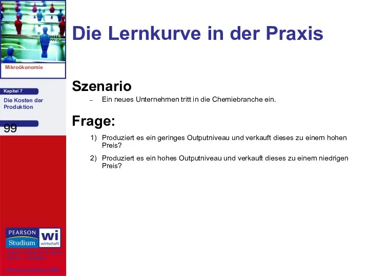 Szenario Ein neues Unternehmen tritt in die Chemiebranche ein. Frage: