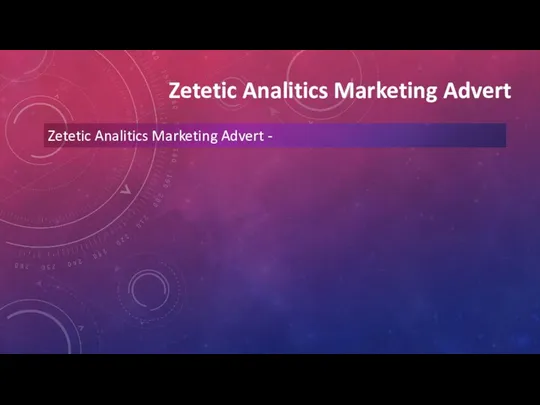 Zetetic Analitics Marketing Advert Zetetic Analitics Marketing Advert -