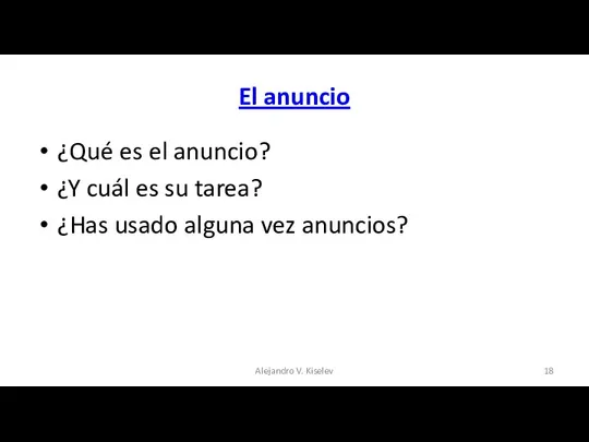 El anuncio ¿Qué es el anuncio? ¿Y cuál es su