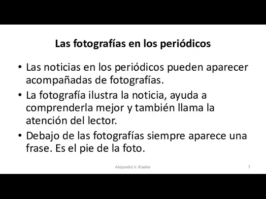 Las fotografías en los periódicos Las noticias en los periódicos