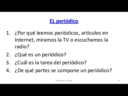 EL periódico ¿Por qué leemos periódicos, artículos en Internet, miramos