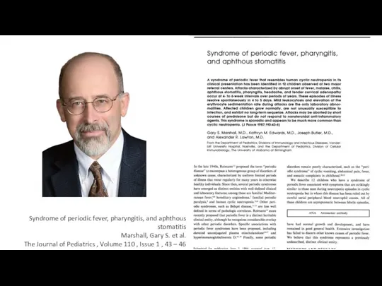 Syndrome of periodic fever, pharyngitis, and aphthous stomatitis Marshall, Gary