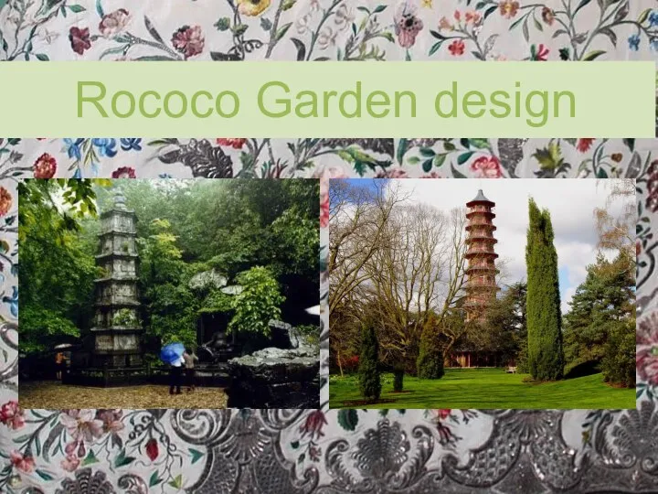 Rococo Garden design