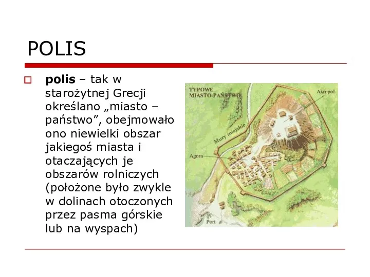 POLIS polis – tak w starożytnej Grecji określano „miasto –