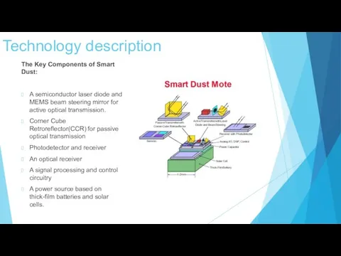 Technology description The Key Components of Smart Dust: A semiconductor