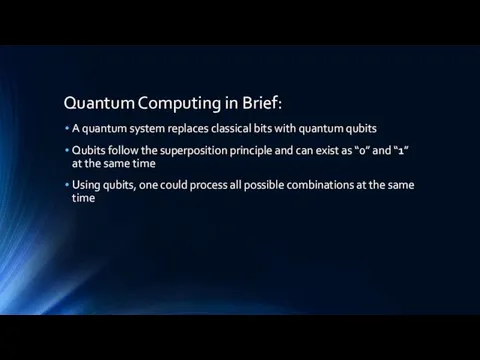 Quantum Computing in Brief: A quantum system replaces classical bits with quantum qubits