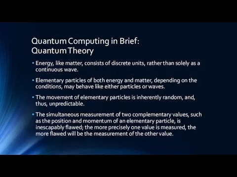 Quantum Computing in Brief: Quantum Theory Energy, like matter, consists of discrete units,