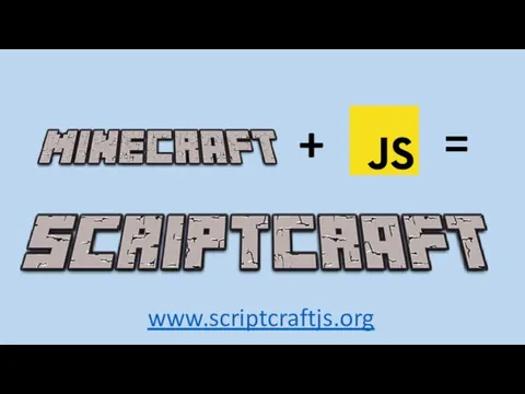 + = www.scriptcraftjs.org