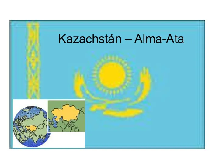Kazachstán – Alma-Ata