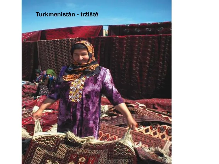 Turkmenistán - tržiště