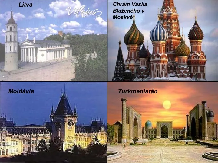 Chrám Vasila Blaženého v Moskvě Turkmenistán Litva Moldávie