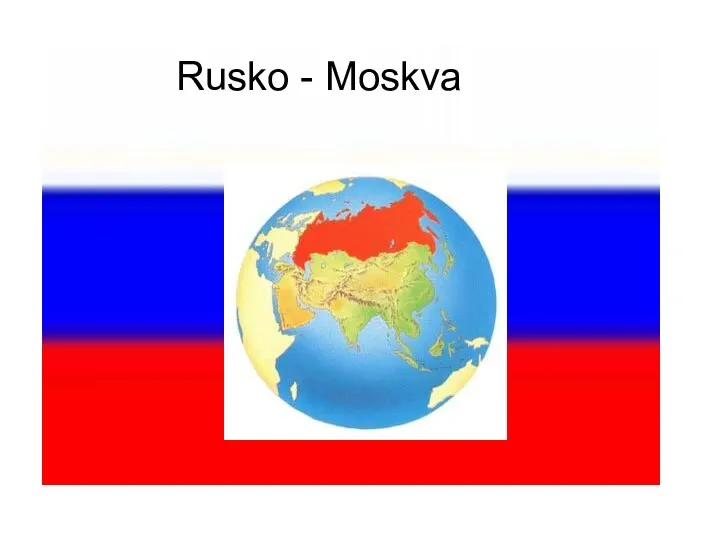Rusko - Moskva