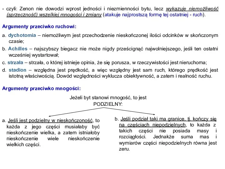 - czyli: Zenon nie dowodzi wprost jedności i niezmienności bytu,