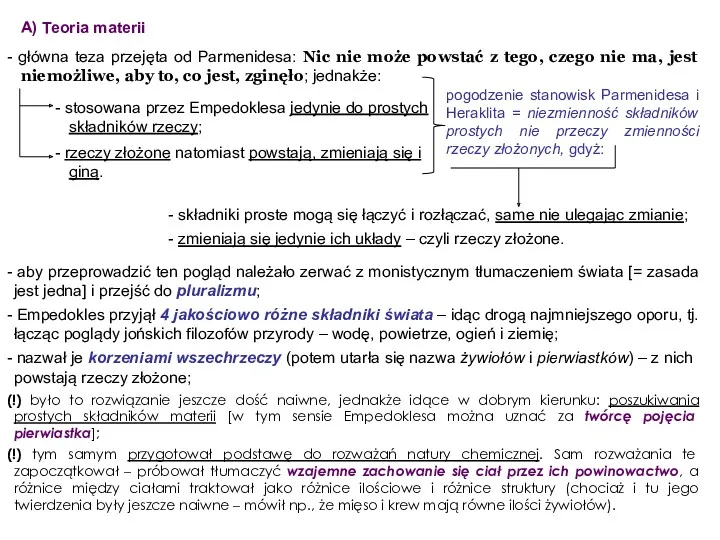 A) Teoria materii - główna teza przejęta od Parmenidesa: Nic