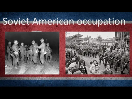 Soviet American occupation