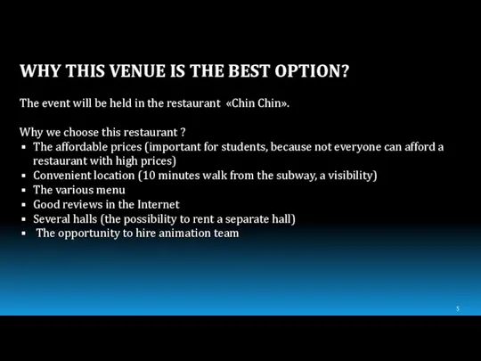WHY THIS VENUE IS THE BEST OPTION? The event will