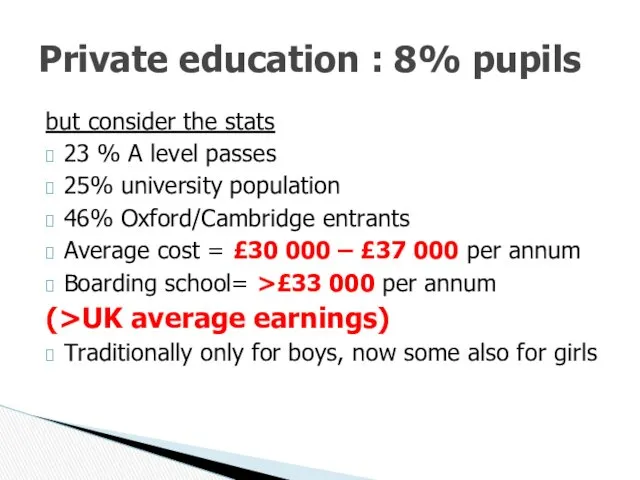 but consider the stats 23 % A level passes 25%