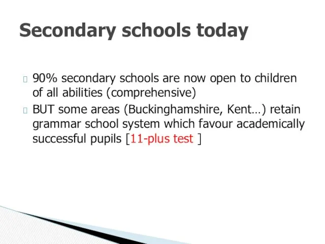 90% secondary schools are now open to children of all