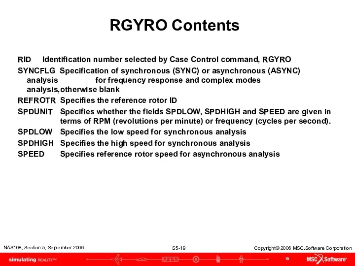 RGYRO Contents RID Identification number selected by Case Control command,