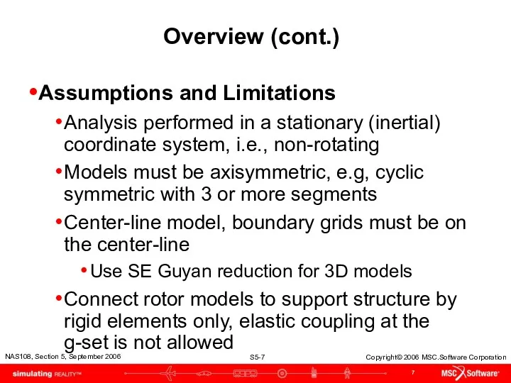 Overview (cont.) Assumptions and Limitations Analysis performed in a stationary