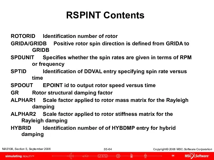 RSPINT Contents ROTORID Identification number of rotor GRIDA/GRIDB Positive rotor