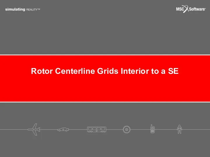 Rotor Centerline Grids Interior to a SE