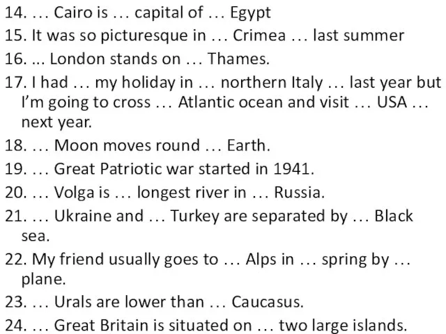 14. … Cairo is … capital of … Egypt 15.