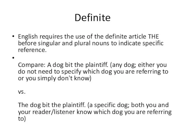 Definite English requires the use of the definite article THE