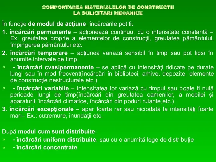 COMPORTAREA MATERIALELOR DE CONSTRUCTII LA SOLICITARI MECANICE În funcţie de