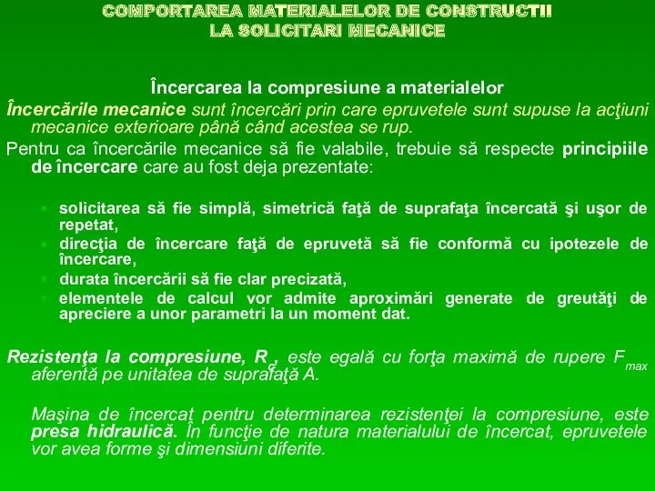 COMPORTAREA MATERIALELOR DE CONSTRUCTII LA SOLICITARI MECANICE Încercarea la compresiune