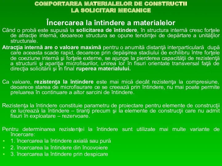 COMPORTAREA MATERIALELOR DE CONSTRUCTII LA SOLICITARI MECANICE Încercarea la întindere